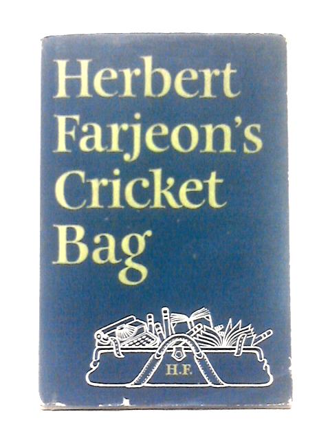 Herbert Farjeon's Cricket Bag By Herbert Farjeon