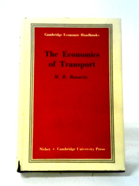The Economics of Transport (Cambridge Economic Handbooks Series) By Michael R. Bonavia