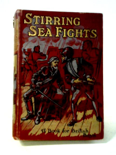 Stirring Sea Fights von J. Cuthbert Hadden