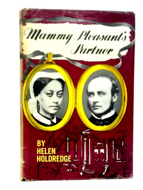 Mammy Pleasant's Partner By Helen Holdredge