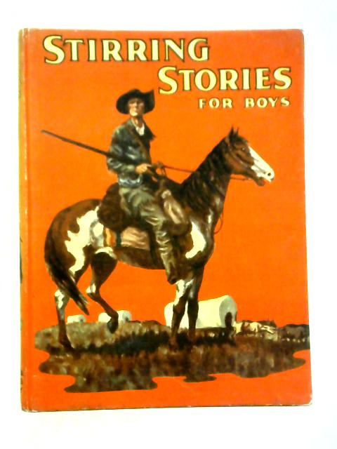 Stirring Stories for Boys By Alfred Pearse et al