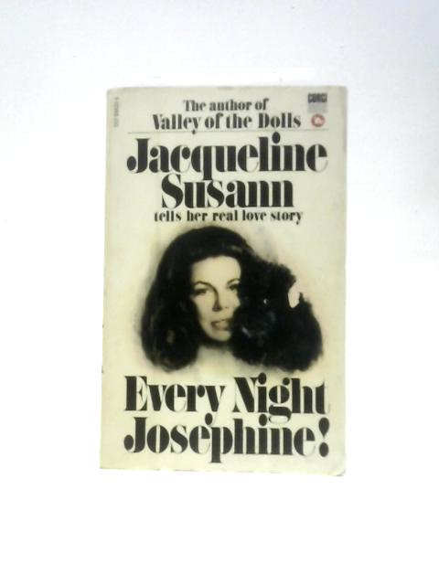Every Night Josephine! With An Epilogue By The Author By Jacqueline Susann
