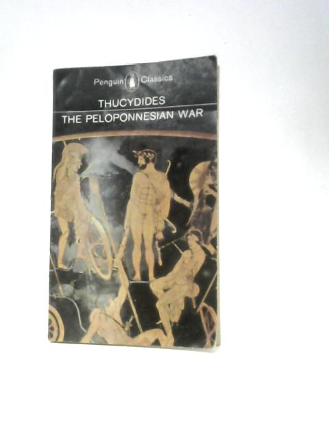The History Of The Peloponnesian War von Thucydides