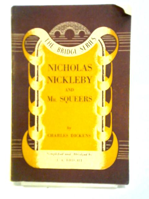 Nicholas Nickleby and Mr. Squeers By Charles Dickens, J. A. Bright ()