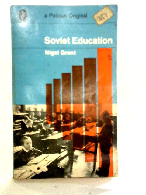 Soviet Education By Nigel Grant