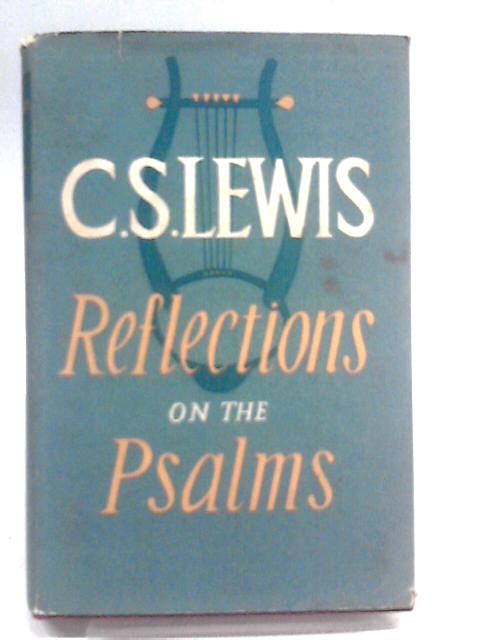 Reflections on the Psalms von C. S. Lewis