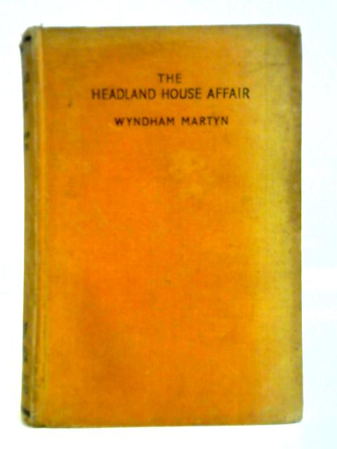 The Headland House Affair By Wyndham Martyn