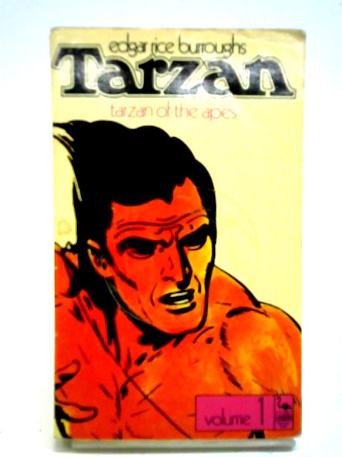 Tarzan Of The Apes Vol. I By Edgar Rice Burroughs