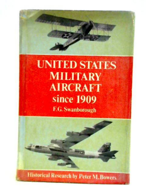 United States Military Aircraft By F. G. Swanborough
