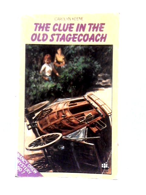 The Clue In The Old Stagecoach By Carolyn Keene