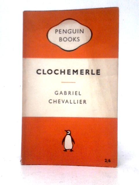 Clochemerle By Gabriel Chevallier