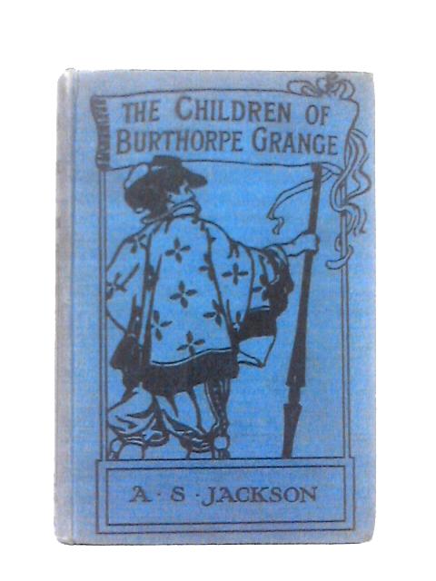 The Children of Burthorpe Grange von Alice Sophia Jackson