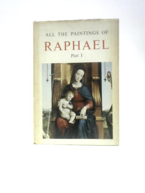 All the Paintings of Raphael Part I von Ettore Camesasca (Ed.)