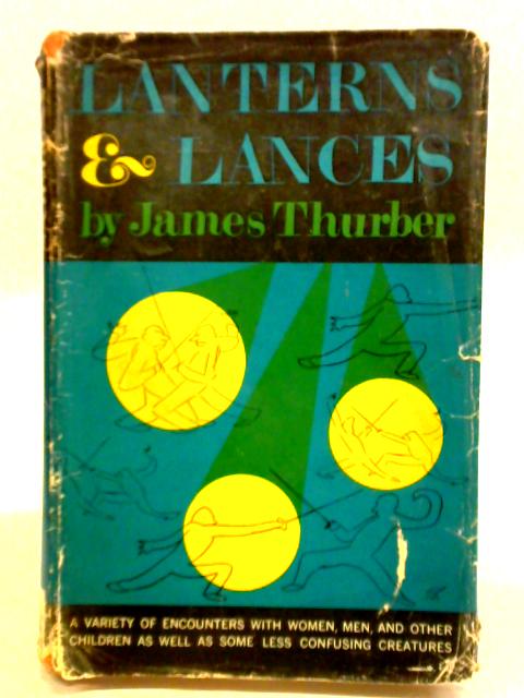 Lanterns and Lances By James Thurber