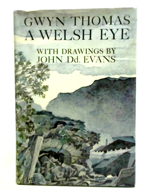 A Welsh Eye By Gwyn Thomas