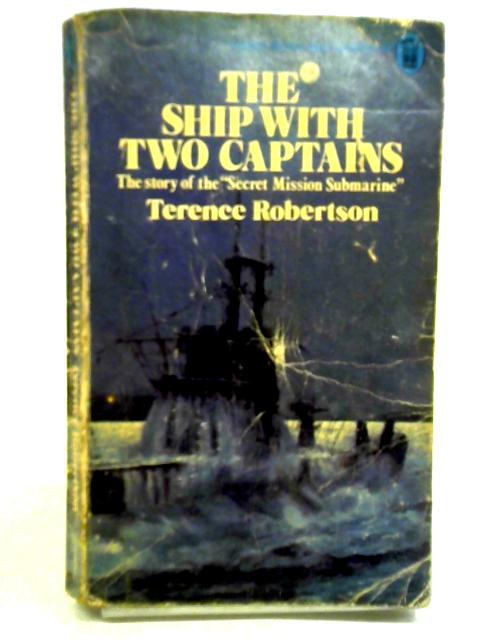 Ship with Two Captains By Terence Robertson