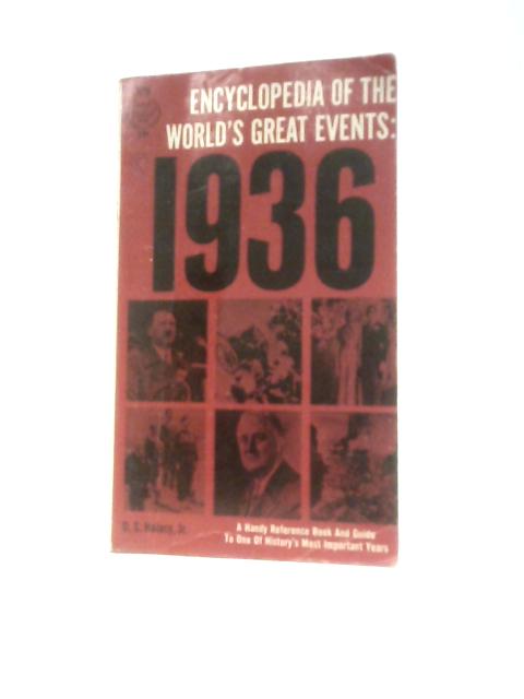 Encyclopedia Of The World's Great Events: 1936 von D.S.Halacy Jr.