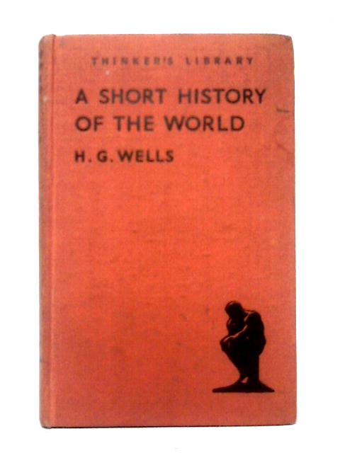 A Short History of the World von H. G. Wells