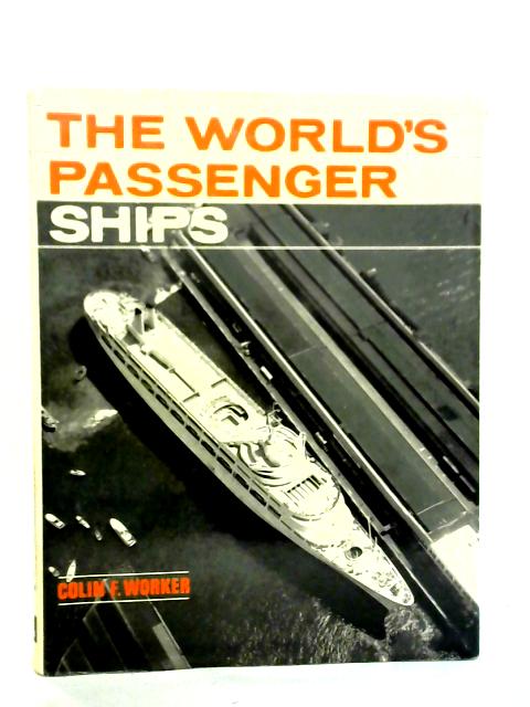 World's Passenger Ships von Colin F. Worker