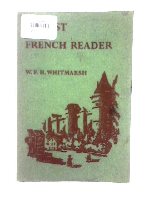 A First French Reader von W. F. H. Whitmarsh