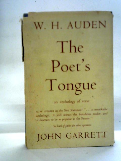 The Poet's Tongue By W. H. Auden & John Garrett