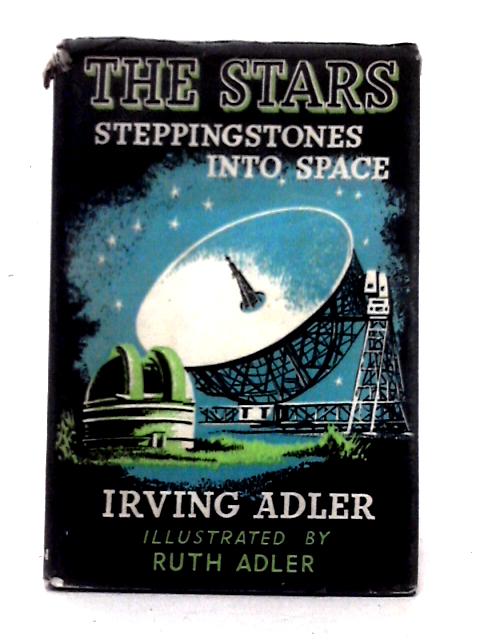 The Stars: Steppingstones into Space By Irving Adler