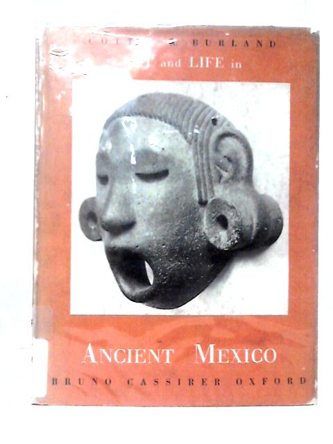 Art and Life in Ancient Mexico By Cottie Arthur Burland