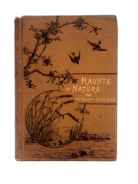 Haunts of Nature By H. W. S. Worsley-Benison