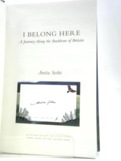 I Belong Here: A Journey Along the Backbone of Britain von Anita Sethi