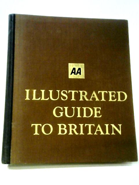 AA Illustrated Guide To Britain von Automobile Association