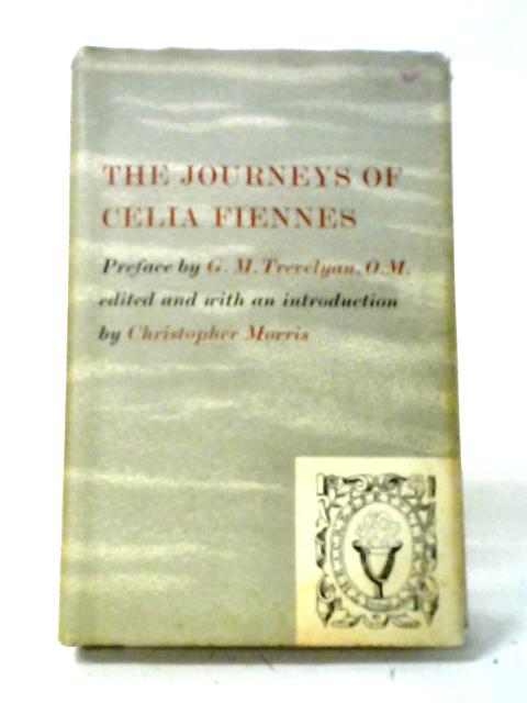 The Journeys of Celia Fiennes von Morris, Christopher (ed)