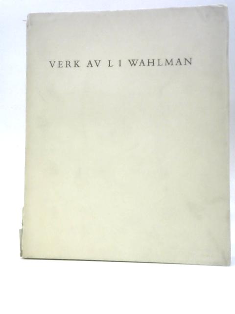 Verk Av L I Wahlman par Sven Ivar Lind Et Al