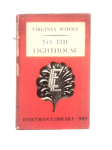 To the Lighthouse (Dent Everyman Library) By Virginia Woolf
