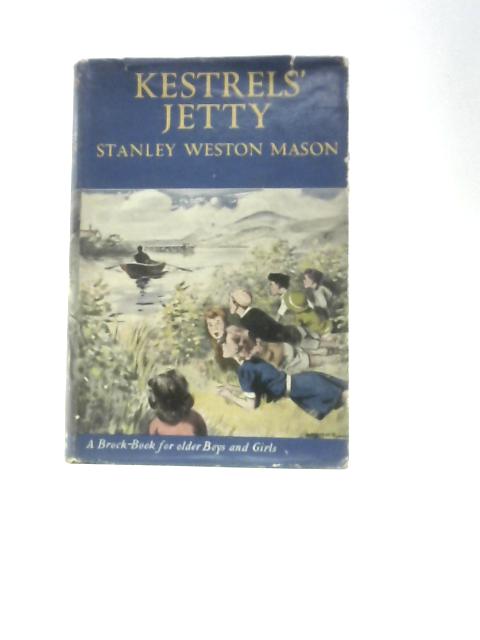 Kestrels' Jetty (Brock-Book Series) By Stanley Weston Mason