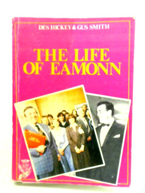 The Life of Eamonn von Des Hickey and Gus Smith