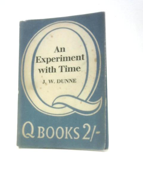 An Experiment with Time von J.W.Dunne