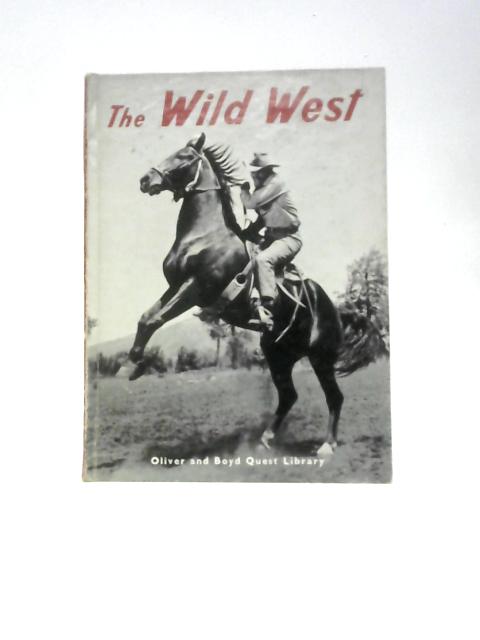 The Wild West (Quest Library) By Arthur Elliott-Cannon