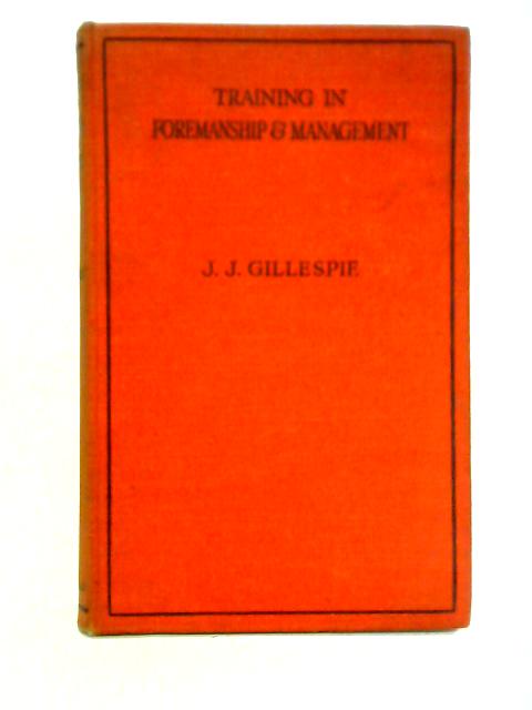 Training in Foremanship and Management von James G. Gillespie