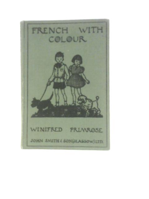 French With Colour: Lessons For Beginners By Winifred Primrose