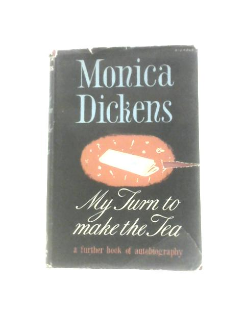 My Turn To Make The Tea von Monica Dickens