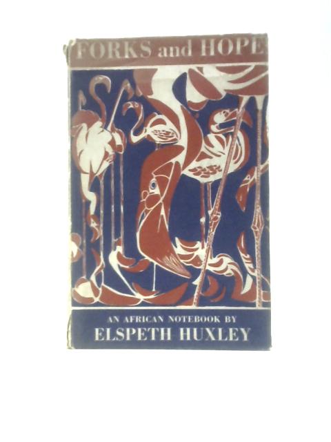 Forks And Hope: An African Notebook von Elizabeth Huxley