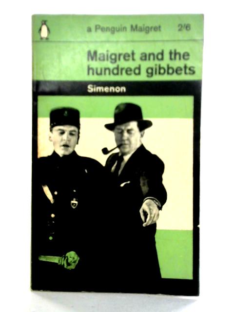 Maigret and the Hundred Gibbets By Georges Simenon