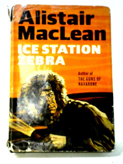 Ice Station Zebra By Alistair MacLean