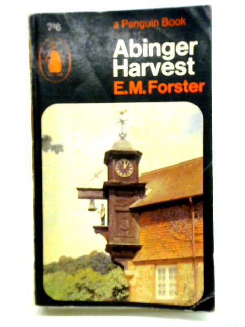 Abinger Harvest By E. M. Forster