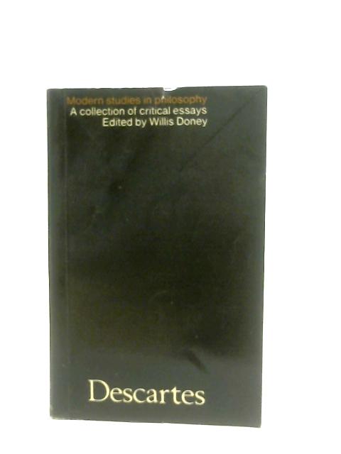 Descartes: A Collection of Critical Essays von Descartes, W. Doney (Ed.)