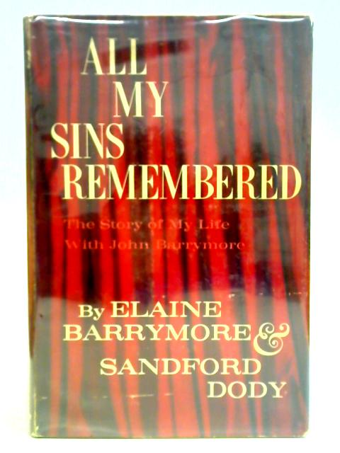 All My Sins Remembered By Elaine Barrymore Sandford Dody