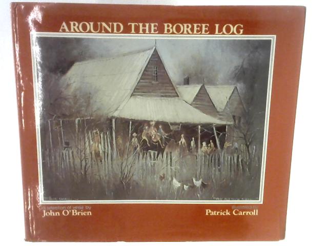 Around the Boree Log von John O'Brien Patrick Carroll (Illus.)