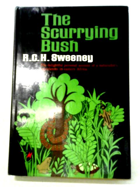 The Scurrying Bush By R. C. H Sweeney