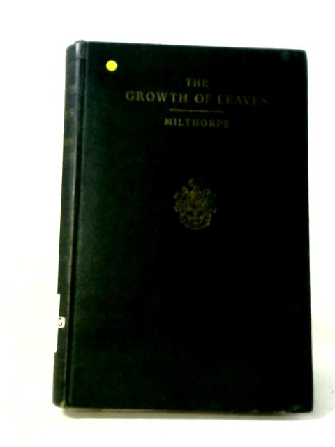 The Growth of Leaves von F. L. Milthorpe