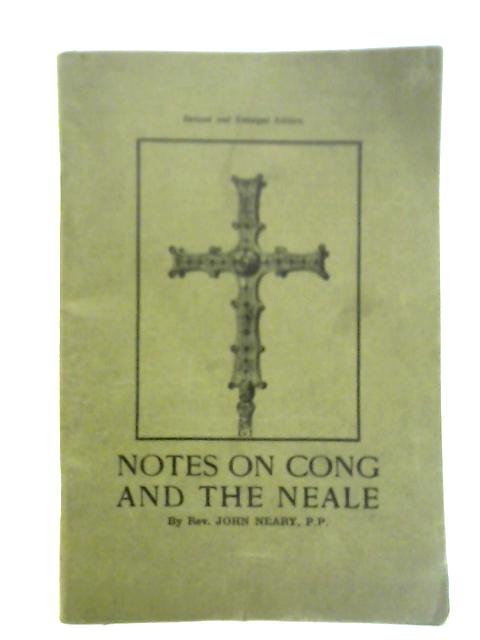 Notes on Cong and the Neale By John Neary